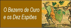 O bezerro de ouro e os dez espiões