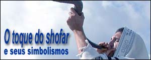 O toque do Shofar e seus simbolismos